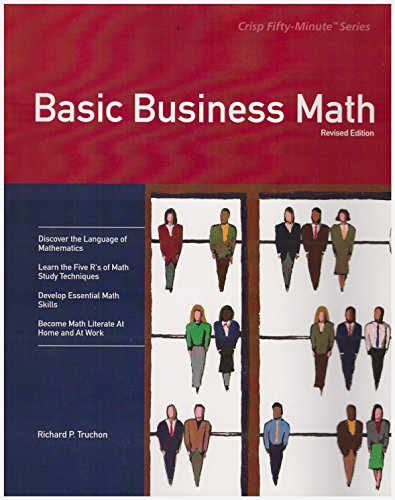 Beispielbild fr Crisp: Basic Business Math, Revised Edition: A Life-Skills Approach (A Fifty-Minute Series Book) zum Verkauf von Wonder Book