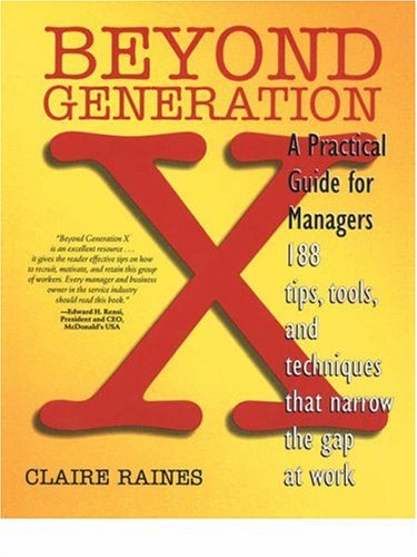 Beispielbild fr Beyond Generation X : A Bridge-Building Guide for Managers zum Verkauf von Better World Books: West