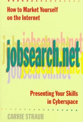 Imagen de archivo de How to Market Yourself on the Internet: Jobsearch a la venta por Ergodebooks
