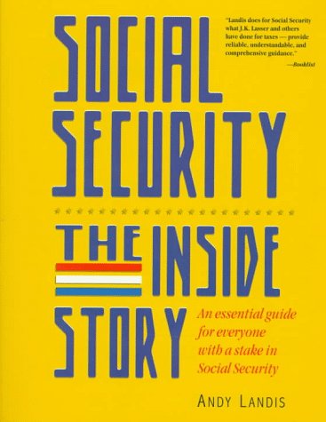 Beispielbild fr Social Security: The Inside Story : An Expert Explains Your Rights and Benefits zum Verkauf von SecondSale