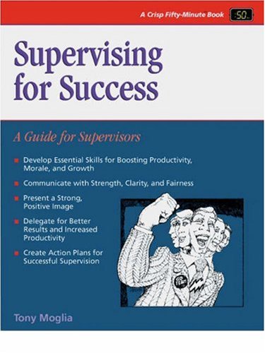 Stock image for Supervising for Success: A Guide for Supervisors (Fifty-Minute Series) for sale by Hafa Adai Books