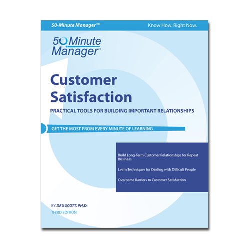 Beispielbild fr Customer Satisfaction : Practical Tools for Building Important Relationships zum Verkauf von Better World Books