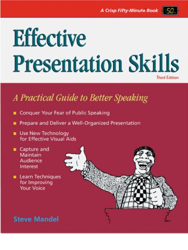 Beispielbild fr Effective Presentation Skills, Revised Edition: A Practical Guide for Better Speaking (Crisp Fifty-Minute Series) zum Verkauf von Wonder Book