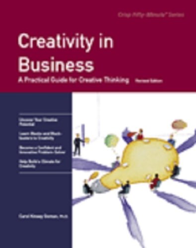 Beispielbild fr Creativity in Business: A Practical Guide for Creative Thinking (Crisp Fifty-Minute Books) (Fifty-minute Series) zum Verkauf von WorldofBooks