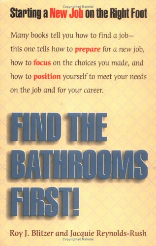 9781560525530: Find the Bathrooms First: Starting a New Job on the Right Foot (Crisp Professional Series)
