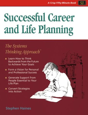 Beispielbild fr Creating a Fulfilling Life and Career: Strategic Planning for Your Own Future zum Verkauf von ThriftBooks-Dallas