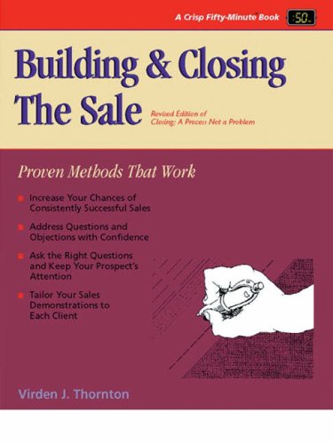 Beispielbild fr Building and Closing the Sale (Revised) zum Verkauf von ThriftBooks-Atlanta