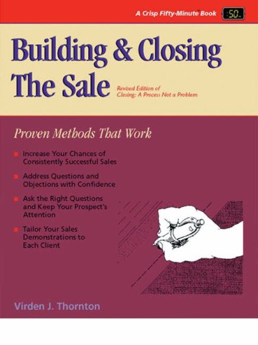 Imagen de archivo de Building Closing the Sale: Proven Methods For Closing Sales (Fifty-minute Series) a la venta por Blue Vase Books