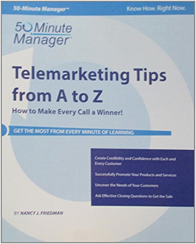 Beispielbild fr Crisp: Telemarketing Tips from A to Z: How to Make Every Call a Winner! (Crisp Fifty-Minute Series) zum Verkauf von Wonder Book