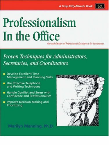 Imagen de archivo de Professionalism in the Office : Proven Techniques for Administrators, Secretaries and Coordinators a la venta por Better World Books