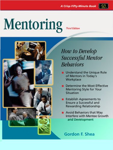 9781560526421: Mentoring: How to Develop Successful Mentor Behaviors (Crisp 50-Minute Book)