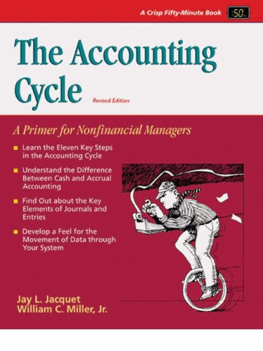 Beispielbild fr The Accounting Cycle: A Primer for Nonfinancial Managers (Crisp Fifty-Minute Series) zum Verkauf von Once Upon A Time Books