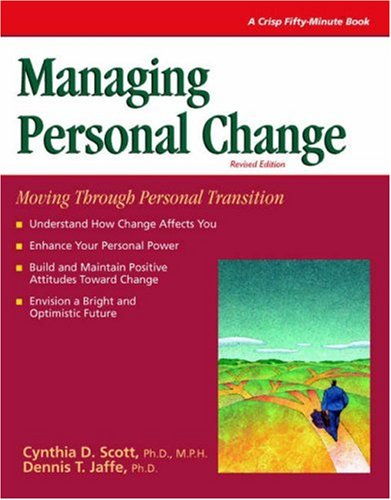 Beispielbild fr Managing Personal Change: Moving Through Personal Transition (CRISP FIFTY-MINUTE SERIES) zum Verkauf von Books Unplugged