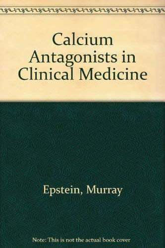 9781560530213: Calcium Antagonists in Clinical Medicine