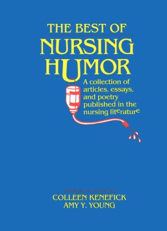 9781560530626: The Best of Nursing Humor: A Collection of Articles, Essays, and Poetry Published in the Nursing Literature