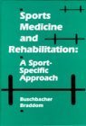Imagen de archivo de Sports Medicine and Rehabilitation : A Sport-Specific Approach a la venta por Better World Books: West