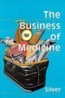Imagen de archivo de The Business of Medicine a la venta por Better World Books