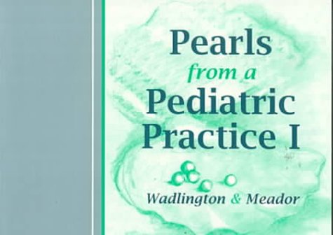 Beispielbild fr Pearls from a Pediatric Practice zum Verkauf von ThriftBooks-Dallas