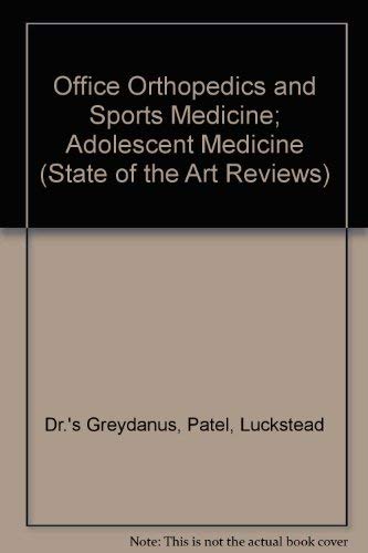 9781560532781: Office Orthopedics and Sports Medicine; Adolescent Medicine (State of the Art...