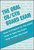 Stock image for The Oral Ob/Gyn Board Exam for sale by Books Puddle