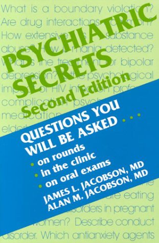 Beispielbild fr Psychiatric Secrets : Questions You Will Be Asked on Rounds in the Clinic, on Oral Exams zum Verkauf von Better World Books