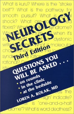 Stock image for NEUROLOGY SECRETS, 3/E : QUESTIONS YOU WILL BE ASKED ON ROUNDS, IN THE CLINIC, AT THE BEDSIDE for sale by Romtrade Corp.