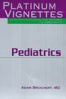 Stock image for Platinum Vignettes: Pediatrics: Ultra-High Yield Clinical Case Scenarios For USMLE Step 2 for sale by HPB-Red