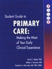 Beispielbild fr Student Guide to Primary Care: Making the Most of Your Early Clinical Experience zum Verkauf von ThriftBooks-Dallas