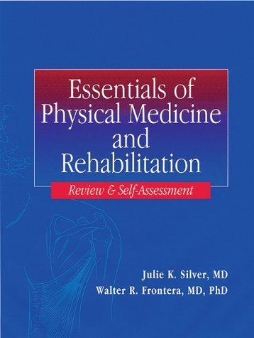 Beispielbild fr Essentials of Physical Medicine and Rehabilitation: Review and Self-Assessment zum Verkauf von Mispah books