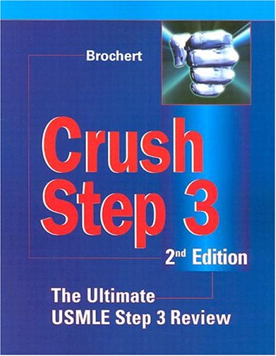 Beispielbild fr Crush Step 3: The Ultimate USMLE Step 3 Review zum Verkauf von Alien Bindings