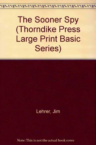 9781560540670: The Sooner Spy (Thorndike Press Large Print Basic Series)