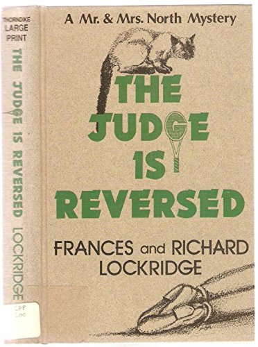 9781560541035: The Judge Is Reversed: A Mr. and Mrs. North Mystery (Thorndike Press Large Print Basic Series)