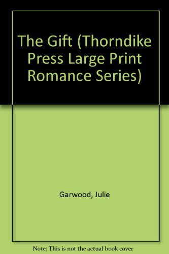 The Gift (Thorndike Press Large Print Romance Series) (9781560541202) by Garwood, Julie