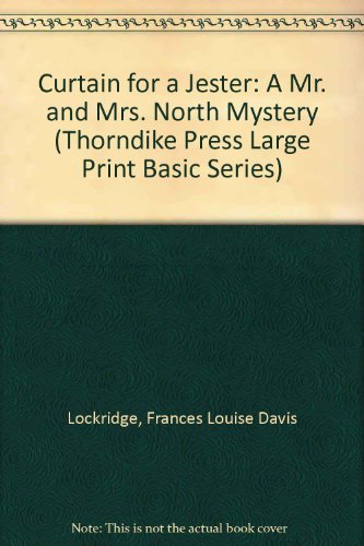 9781560542384: Curtain for a Jester: A Mr. and Mrs. North Mystery (Thorndike Press Large Print Basic Series)
