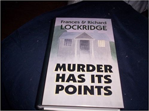 Murder Has Its Points: A Mr. and Mrs. North Mystery (Thorndike Press Large Print Basic Series) (9781560542391) by Lockridge, Frances Louise Davis; Lockridge, Richard