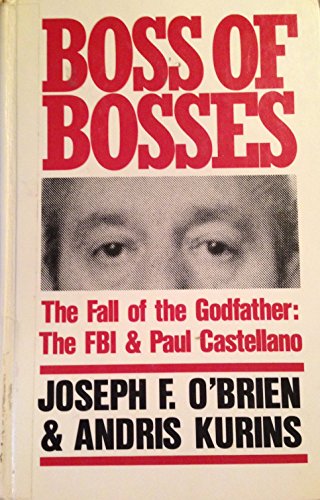 9781560542841: Boss of Bosses: The Fall of the Godfather : The FBI and Paul Castellano (Thorndike Press Large Print Americana Series)