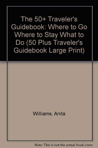 Beispielbild fr The Fifty-Plus Traveler's Guidebook zum Verkauf von Better World Books