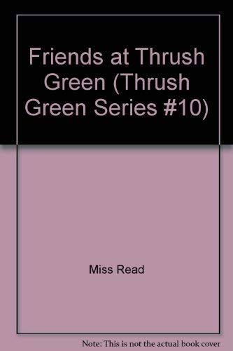 Stock image for Friends at Thrush Green (Thrush Green Series #10) for sale by Bayside Books