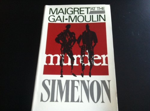 9781560544159: Maigret at the Gai Moulin (Thorndike Large Print General Series)