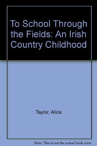 9781560545170: To School Through the Fields: An Irish Country Childhood (Thorndike Large Print General Series)