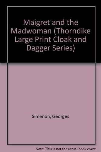 9781560545330: Maigret and the Madwoman (Thorndike Large Print Cloak & Dagger Series)