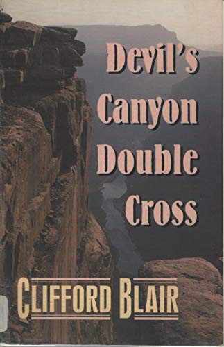 9781560545729: Devil's Canyon Double Cross (Thorndike Large Print Popular Series)