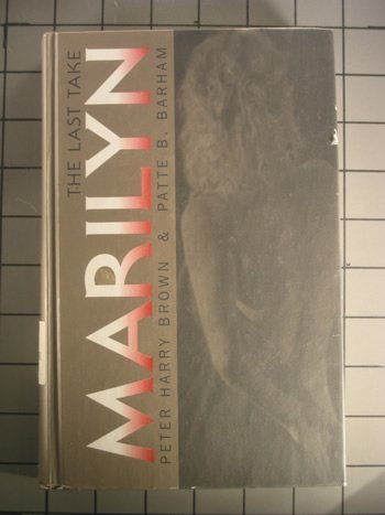 Imagen de archivo de Marilyn : The Last Take a la venta por Better World Books