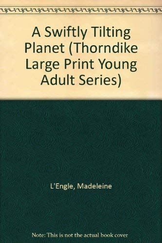 9781560547105: A Swiftly Tilting Planet (Thorndike Large Print Young Adult Series)