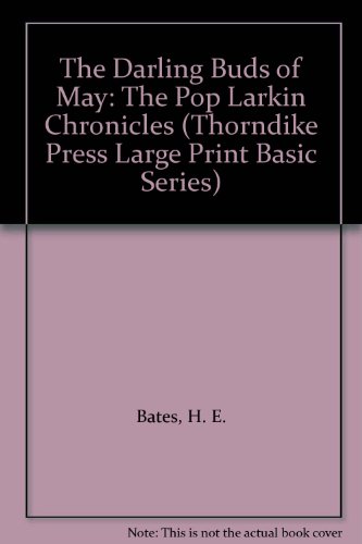 9781560547303: The Darling Buds of May: The Pop Larkin Chronicles (Thorndike Press Large Print Basic Series)