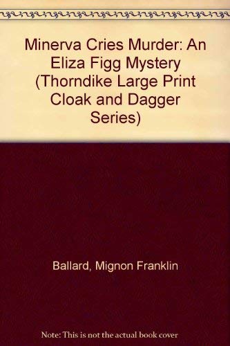 Stock image for Minerva Cries Murder - An Eliza Figg Mystery for sale by Bill's Book Shed