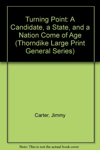 9781560547723: Turning Point: A Candidate, a State, and a Nation Come of Age (Thorndike Large Print General Series)