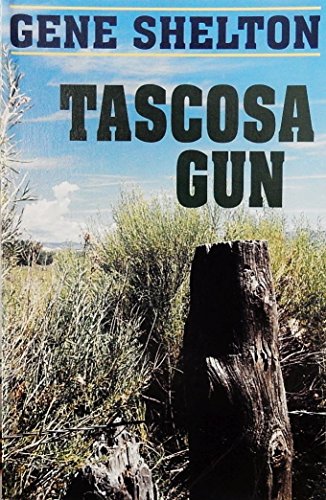 Beispielbild fr Tascosa Gun: The Story of Jim East zum Verkauf von Irish Booksellers