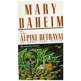 The Alpine Betrayal (9781560548744) by Daheim, Mary