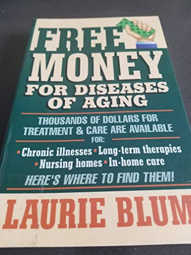 9781560549277: Free Money for Diseases of Aging